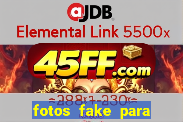 fotos fake para status do whatsapp